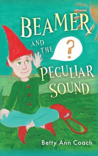 Beamer and the Peculiar Sound - Betty Ann Coach