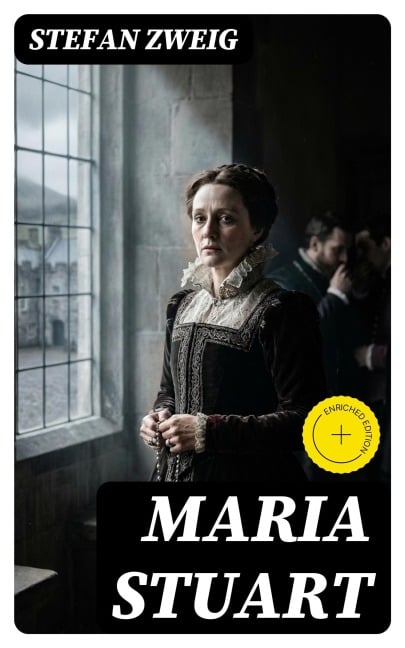 Maria Stuart - Stefan Zweig