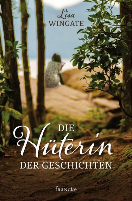 Die Hüterin der Geschichten - Lisa Wingate