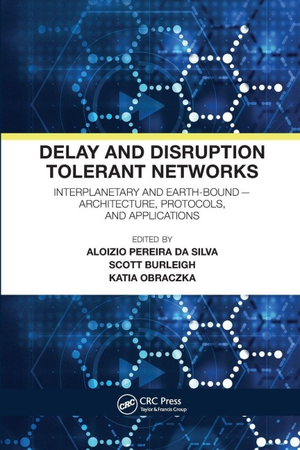 Delay and Disruption Tolerant Networks - 