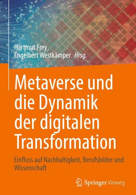 Metaverse und die Dynamik der digitalen Transformation - Hartmut Frey