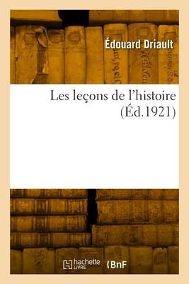 Les leçons de l'histoire - Édouard Driault