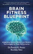 Cover-Bild zum Titel 'Brain Fitness Blueprint' von 'Patrick Porter, Ruchika Sikri'