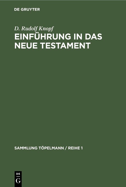 Einführung in das Neue Testament - D. Rudolf Knopf