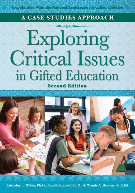 Exploring Critical Issues in Gifted Education - Christine L. Weber, Wendy A. Behrens, Cecelia Boswell