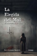 Cover-Bild zum Titel 'La elegida del mal' von 'Raúl Olivares Sepulcre'
