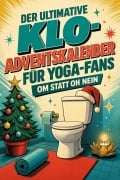 Cover-Bild zum Titel 'Der ultimative Klo-Adventskalender für Yoga-Fans' von 'Matteo Horn'