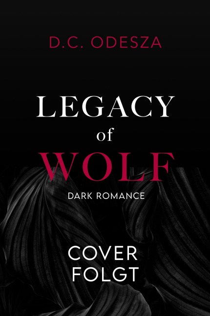 LEGACY of WOLF - D. C. Odesza