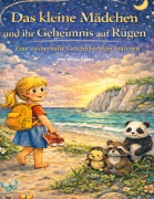Cover-Bild zum Titel 'Das kleine Mädchen und ihr Geheimnis auf Rügen' von 'Wibke Peters'