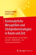Kontinuierliche Messgrößen und Stichprobenstrategien in Raum und Zeit - Hartmut Hebbel, Detlef Steuer