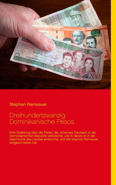 Dreihundertzwanzig Dominikanische Pesos - Stephan Ramsauer