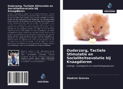 Ouderzorg, Tactiele Stimulatie en Socialiteitsevolutie bij Knaagdieren - Vladimir Gromov