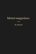 Cover-Bild zum Titel 'Motorwagen und Fahrzeugmaschinen für flüssigen Brennstoff' von 'Arnold Heller'