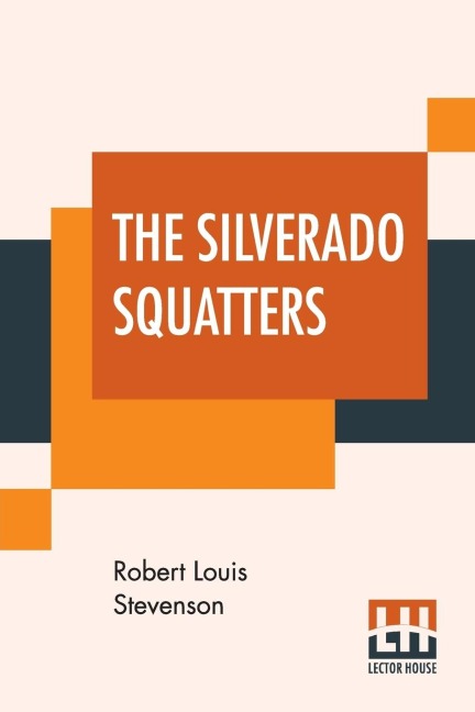 The Silverado Squatters - Robert Louis Stevenson