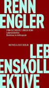 Cover-Bild zum Titel 'Lebenskollektive' von 'Fynn Ole Engler, Jürgen Renn'