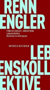 Cover-Bild zum Titel 'Lebenskollektive' von 'Fynn Ole Engler, Jürgen Renn'