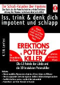 EREKTIONS & POTENZ-KILLER - Iss, trink & denk dich impotent und schlapp - K. T. N Len'ssi