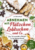 Abnehmen mit Plätzchen, Lebkuchen und Co. - Lina Weidenbach