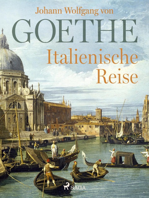 Italienische Reise - Johann Wolfgang von Goethe