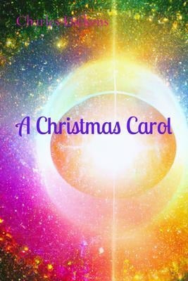 A Christmas Carol - Charles Dickens
