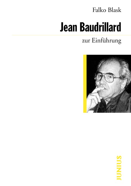 Jean Baudrillard zur Einführung - Falko Blask