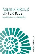 Unterholz - Romina Nikolic