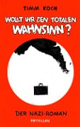 Cover-Bild zum Titel 'Wollt ihr den totalen Wahnsinn?' von 'Timm Koch'