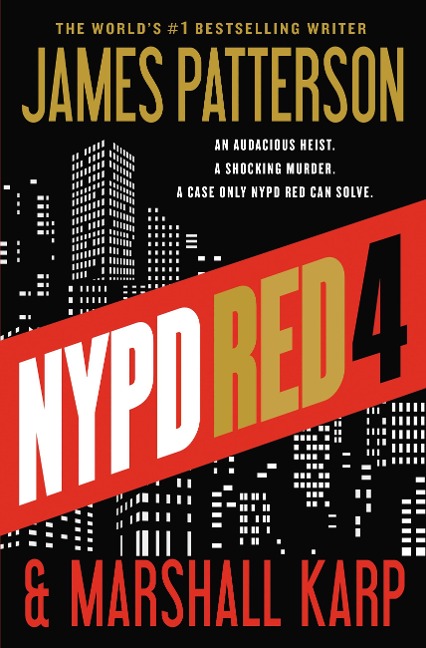 NYPD Red 4 - James Patterson, Marshall Karp