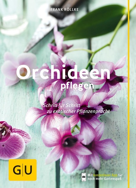 Orchideen pflegen - Frank Röllke