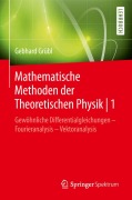 Cover-Bild zum Titel 'Mathematische Methoden der Theoretischen Physik | 1' von 'Gebhard Grübl'