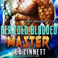 Her Cold-Blooded Master - Lea Linnett