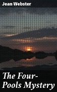 The Four-Pools Mystery - Jean Webster