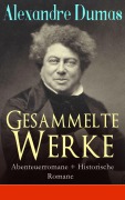 Cover-Bild zum Titel 'Gesammelte Werke: Abenteuerromane + Historische Romane' von 'Alexandre Dumas'