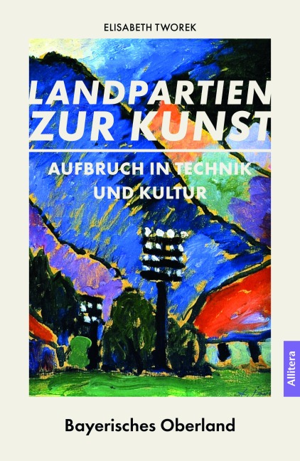 Aufbruch in Technik und Kultur - Elisabeth Tworek