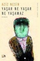 Yasar Ne Yasar Ne Yasamaz - Aziz Nesin