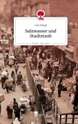 Cover-Bild zum Titel 'Salzwasser und Stadtstaub. Life is a Story - story.one' von 'Lisa Dangl'