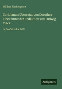 Cover-Bild zum Titel 'Coriolanus; Übersetzt von Dorothea Tieck unter der Redaktion von Ludwig Tieck' von 'William Shakespeare'