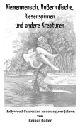 Cover-Bild zum Titel 'Kiemenmensch, Außerirdische, Riesenspinnen und andere Kreaturen' von 'Reiner Boller'
