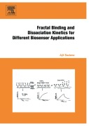 Cover-Bild zum Titel 'Fractal Binding and Dissociation Kinetics for Different Biosensor Applications' von 'Ajit Sadana'