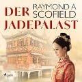 Cover-Bild zum Titel 'Der Jadepalast' von 'Raymond A Scofield'