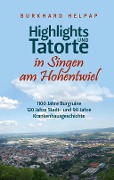 Cover-Bild zum Titel 'Highlights und Tatorte in Singen am Hohentwiel' von 'Burkhard Helpap'