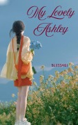 Cover-Bild zum Titel 'My Lovely Ashley (Inspirational Romance, #10)' von 'Blessmei'
