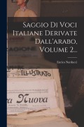 Cover-Bild zum Titel 'Saggio Di Voci Italiane Derivate Dall'arabo, Volume 2...' von 'Enrico Narducci'