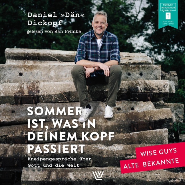 Sommer ist, was in deinem Kopf passiert - Daniel "Dän" Dickopf