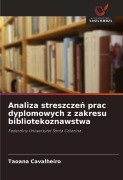 Cover-Bild zum Titel 'Analiza streszcze¿ prac dyplomowych z zakresu bibliotekoznawstwa' von 'Taoana Cavalheiro'