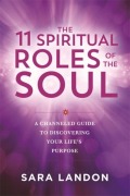 Cover-Bild zum Titel 'The 11 Spiritual Roles of the Soul' von 'Sara Landon'