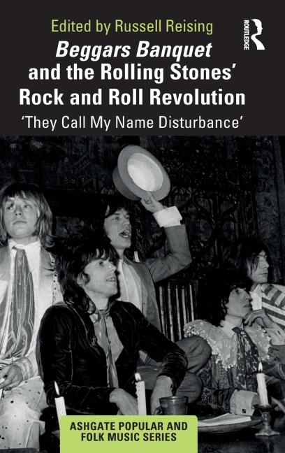 Beggars Banquet and the Rolling Stones' Rock and Roll Revolution - 