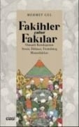 Fakihler Yahut Fakilar Osmanli Kurulusunun Sessiz, Iddiasiz, Unutulmus Hizmetkarlari - Mehmet Gel