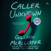 Cover-Bild zum Titel 'Caller Unknown' von 'Gillian McAllister'