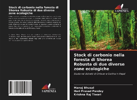 Stock di carbonio nella foresta di Shorea Robusta di due diverse zone ecologiche - Manoj Bhusal, Hari Prasad Pandey, Krishna Raj Tiwari